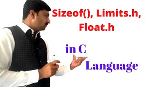 Sizeof(), Limits.h, Float.h in C Language || C Programming || C Language Tutorials || TARIQ IQBAL