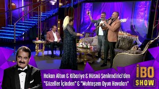 Video thumbnail of "Hakan Altun & Kibariye & Hüsnü Şenlendirici'den "Güzeller İçinden" & "Muhteşem Oyun Havaları""
