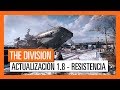 El mapa de The Division aumentará con una nueva zona y dos modos de juego con Resistencia, su actualización 1.8