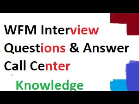 WFM Interview Questions And Answers | WFM Knowledge | Call Center