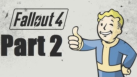 Fallout 4 Walkthrough Part 2 PS4 HD