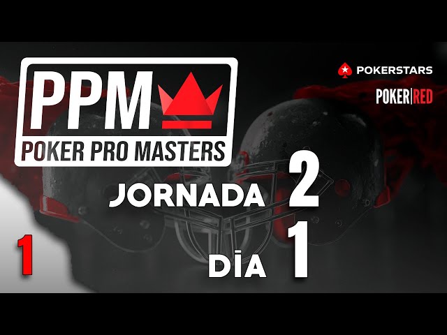 Poker Pro Masters - Jornada 2 día 1 - Directo 1