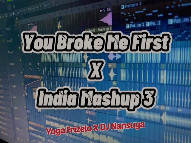 DJ YOU BROKE ME FIRST X INDIA MASHUP 3 FT Yoga Frizelo REMIX TERBARU FULL BASS VIRAL TIKTOK 2021 class=