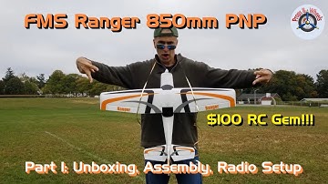 FMS Ranger 850mm PNP - Part 1: Unboxing, Assembly, Radio Setup