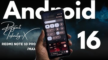 Android 16 Project Infinity-X for Redmi Note 10 Pro/Pro Max  Initial android 16 build