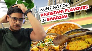 A Taste of Home Away from Home: Rediscovering Pakistani Cuisine in Sharjah!