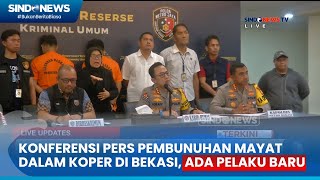 [FULL] Konferensi Pers Pembunuhan Mayat Dalam Koper di Bekasi,  Ada Keterlibatan Pelaku Baru