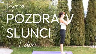 Pozdrav slunci A - 7 denní výzva - 1.den