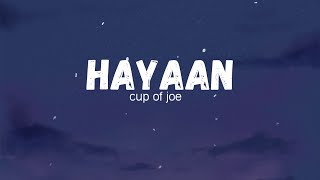 Hayaan (lyrics) - cup of joe