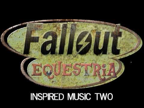 Fallout Equestria Inspired Music Two Fallout Equestria Inspired Music Two
