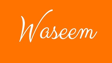 Learn how to Sign the Name Waseem Stylishly in Cursive Writing