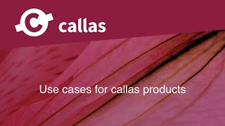 Use cases for callas products