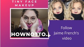 Tiny Face Makeup Challenge| following Jaime French's video