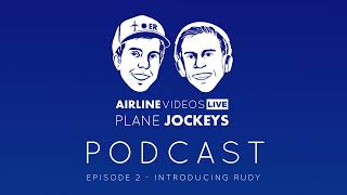 Plane Jockeys Podcast: Episode 2 - Introducing Rudy
