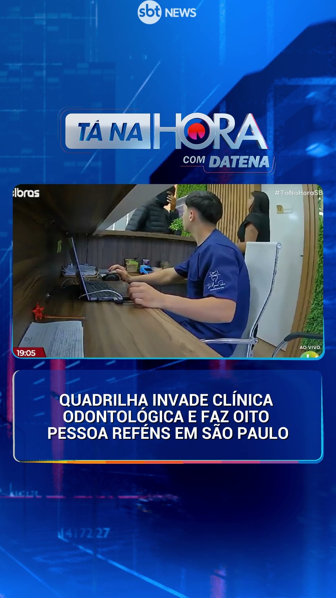 Criminosos fazem oito reféns em clínica odontológica e roubam R$ 32 mil | Tá na Hora (19/12/24)