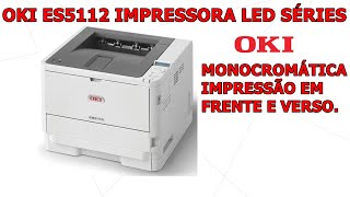 Impressora Okidata ES5112 Mono Duplex 45ppm Impressão digital LED