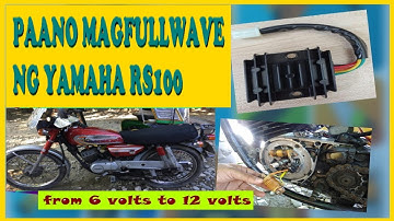 PAANO MAG-FULLWAVE NG YAMAHA RS100 FROM 6 VOLTS TO 12 VOLTS I Do-It-Yourself Vise MotoVlog