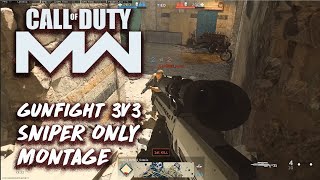 Modern Warfare: 3v3 Gunfight Sniper Only Montage