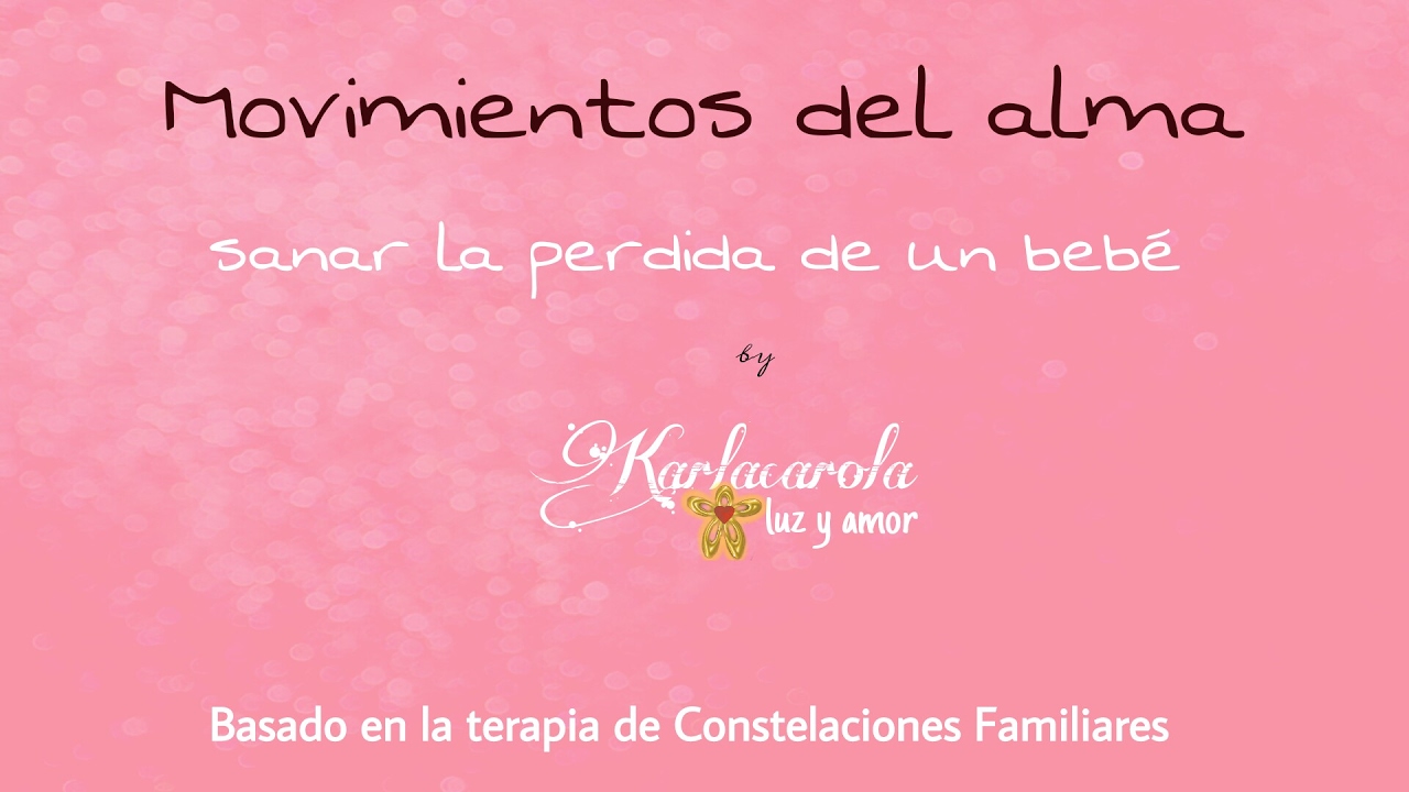 Como Sanar Tras Un Aborto Constelaciones Familiares Karla