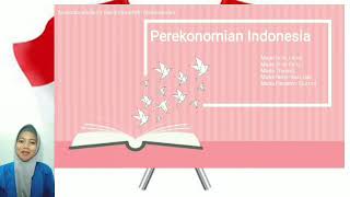 Perekonomian Indonesia pada Masa Orde Lama, Orde Baru, Transisi, Reformasi, dan Pandemi saat ini.