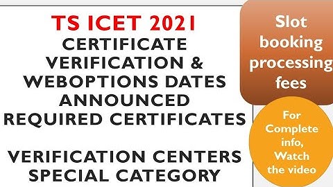 TS ICET-2021 | Certificate Verification &Weboptions Dates| Required documents | HLCs|processing fees