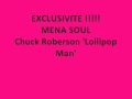 EXCLUSIVITE !!!! MENA SOUL Chuck Roberson - Lollipop Man
