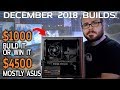 $1000 Everyday Gaming PC + $4500 Monster ASUS Setup - December 2018 Builds