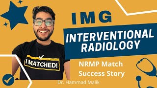 IMG Success Story: Non-US IMG Interventional Radiology Match with Dr Hammad Malik