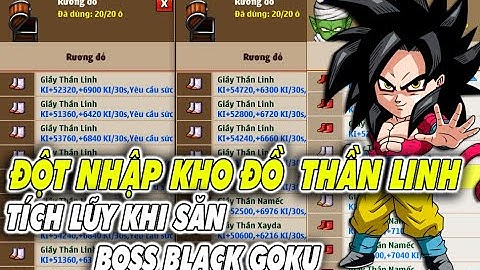 Ngọc Rồng Online - Đột Nhập Kho Đồ Thần Linh Siêu Khủng...Tích Lũy Được Khi Săn Boss Black Goku
