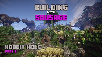 Minecraft - Building with Sausage - Hobbit Hole - Part 2!!!