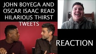John Boyega and Oscar Isaac read Hilarious Thirst Tweets - BuzzFeedVideo // REACTION