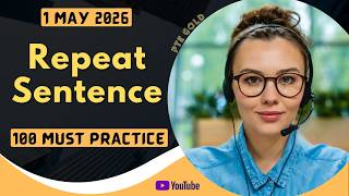 PTE Repeat Sentence - MAY 2026 - MUST PRACTICE