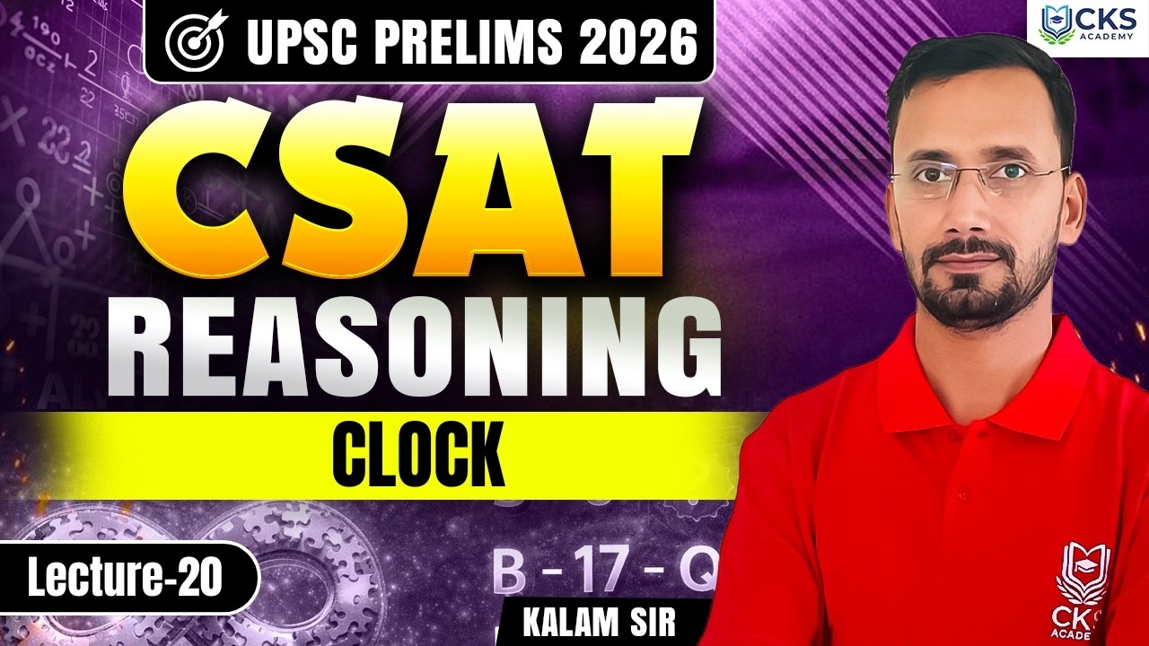 Reasoning | Clock | CSAT | Lecture 20 | UPSC Prelims 2026 | Kalam Sir ...