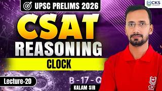 Reasoning | Clock | CSAT | Lecture 20 | UPSC Prelims 2026 | Kalam Sir