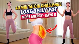 14-Day Visceral Fat Loss Challenge [Day 8] 🔥 Lose Belly Fat & Restore Energy | 40-Min Tai Chi