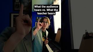 What the audience hears vs. What the teacher hears #piano #newchannel #meme #funnyshorts #chopin
