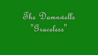 Watch Damnwells Graceless video