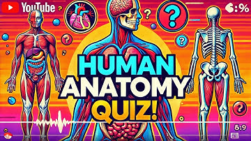 Expert Reveals Top 10 Human Anatomy Questions You Need to Know!