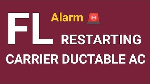 CARRIER DUCTABLE AC FL ERROR RESTART