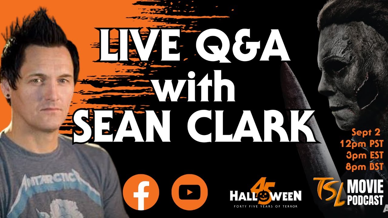 Halloween 45 Years of Terror Live Q&A with Sean Clark