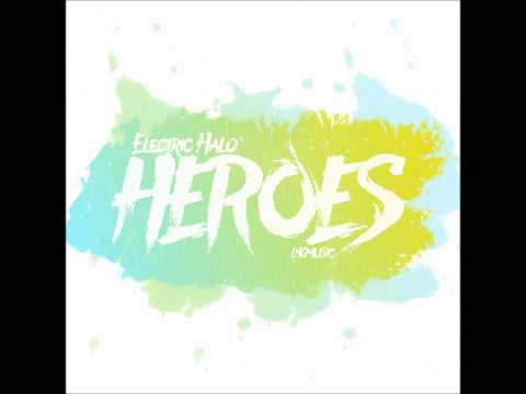 Electric Halo - Heroes (Wings & Rider Remix Edit)