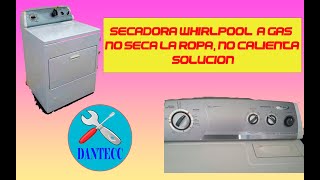 🛠 Secadora whirlpool a gas ¡No seca la ropa, No calienta¡ SOLUCION 💥✓ -  YouTube