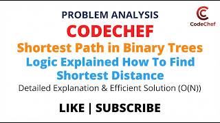 Codechef  - Shortest Path in Binary Trees -  Logic Explained How To  Find Shortest Distance