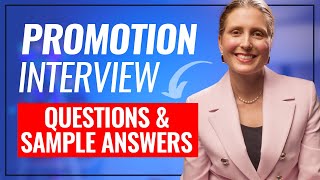 SMART ANSWERS to Job Promotion Interview Questions + Sample Answers! (Internal Promotion Interviews)