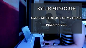 Kylie Minogue - Can't Get You Out Of My Head (Piano Cover)