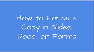 How to Force a Copy in Google Slides or Docs
