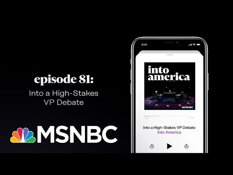 Into a High-Stakes VP Debate | Into America Podcast – Ep. 81 | MSNBC