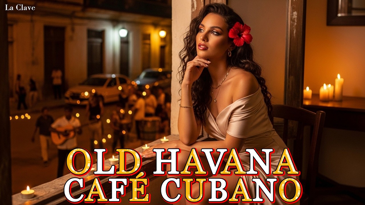 Havana Soul Nights 🌙 Son Cubano, Cha-Cha & Latin Jazz | Buena Vista Style | La Clave