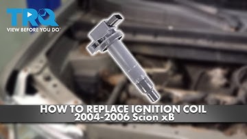 How to Replace Ignition Coil 2004-2006 Scion xB