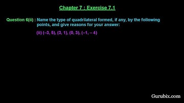 Ex 7.1 : Q.6(ii) : Name the type of quadrilateral formed, if any, by... Ch 7 | Math for Class X CBSE